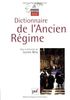 Dictionnaire de l'Ancien Régime : royaume de France XVIe-XVIIIe siècle