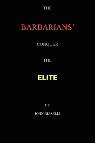 The Barbarians Conquer the Elite