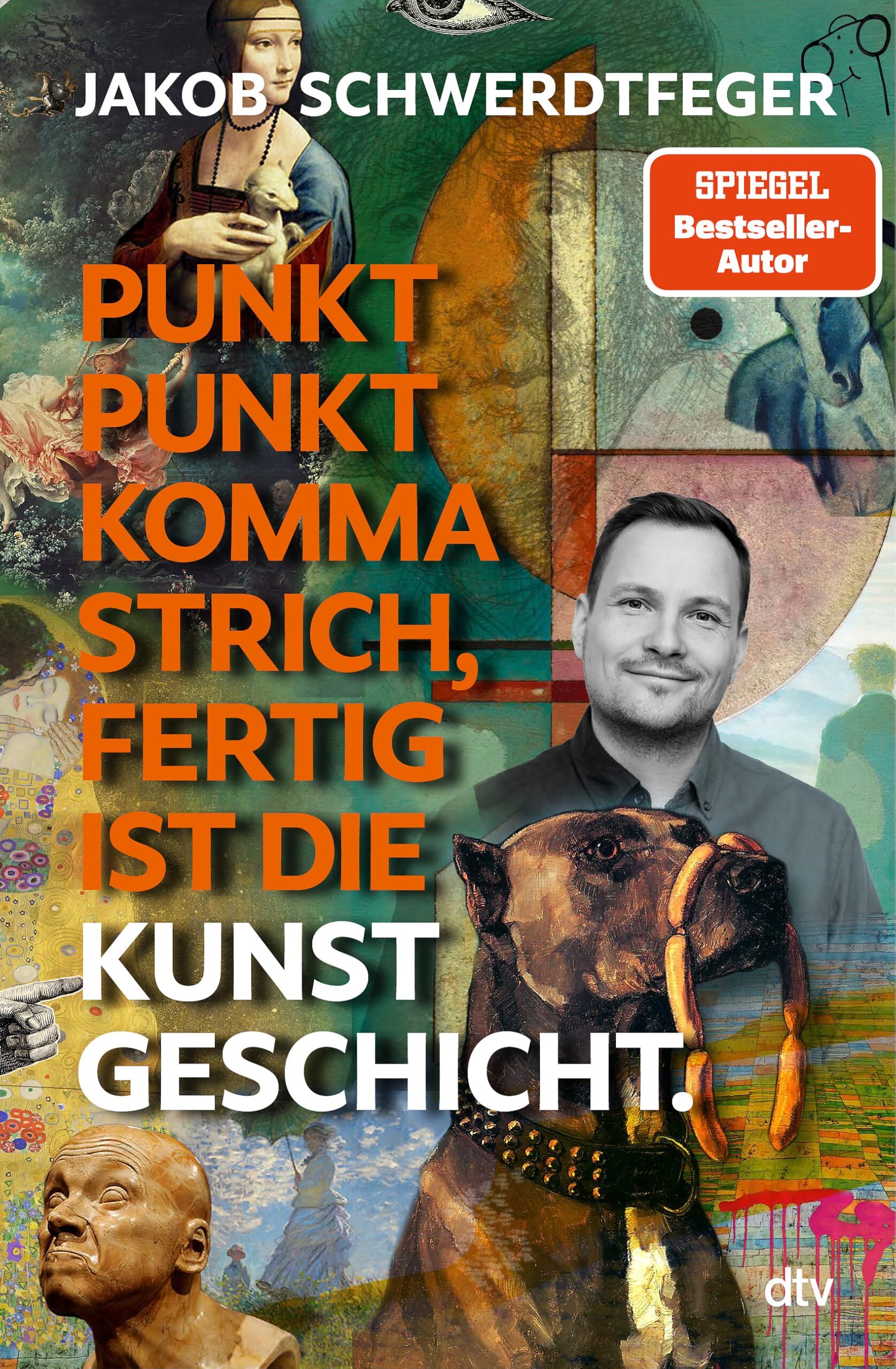Schwerdtfeger, Jakob: Punkt Punkt Komma Strich - fertig ist die Kunstgeschicht'