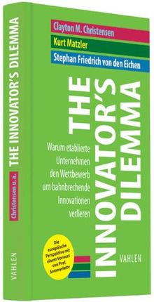 The Innovators Dilemma: Warum etablierte Unternehmen den Wettbewerb um bahnbrechende Innovationen verlieren