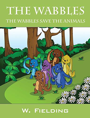 The Wabbles: The Wabbles Save The Animals