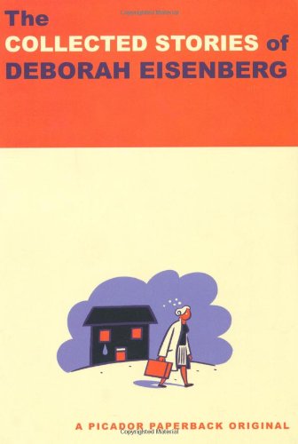 Eisenberg Deborah The Collected Stories Of Deborah Eisenberg