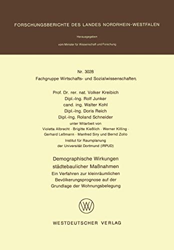 Demographische Wirkungen städtebaulicher Maßnahmen: Ein Verfahren zur kleinräumlichen Bevölkerungsprognose auf der Grundlage der Wohnungsbelegung ... Landes Nordrhein-Westfalen, 3028, Band 3028)