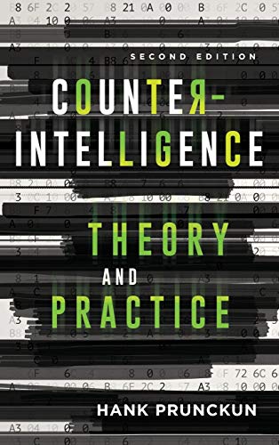 Hank Prunckun Counterintelligence Theory And Practice, Second Edition (Security And Professional Intelligence Education, 29, Band 29)