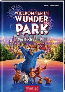 Willkommen im Wunder Park - Das Buch zum Film: Mit Bildern aus dem Film