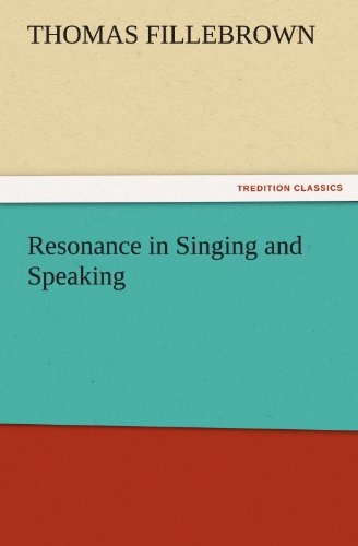Resonance in Singing and Speaking (TREDITION CLASSICS)