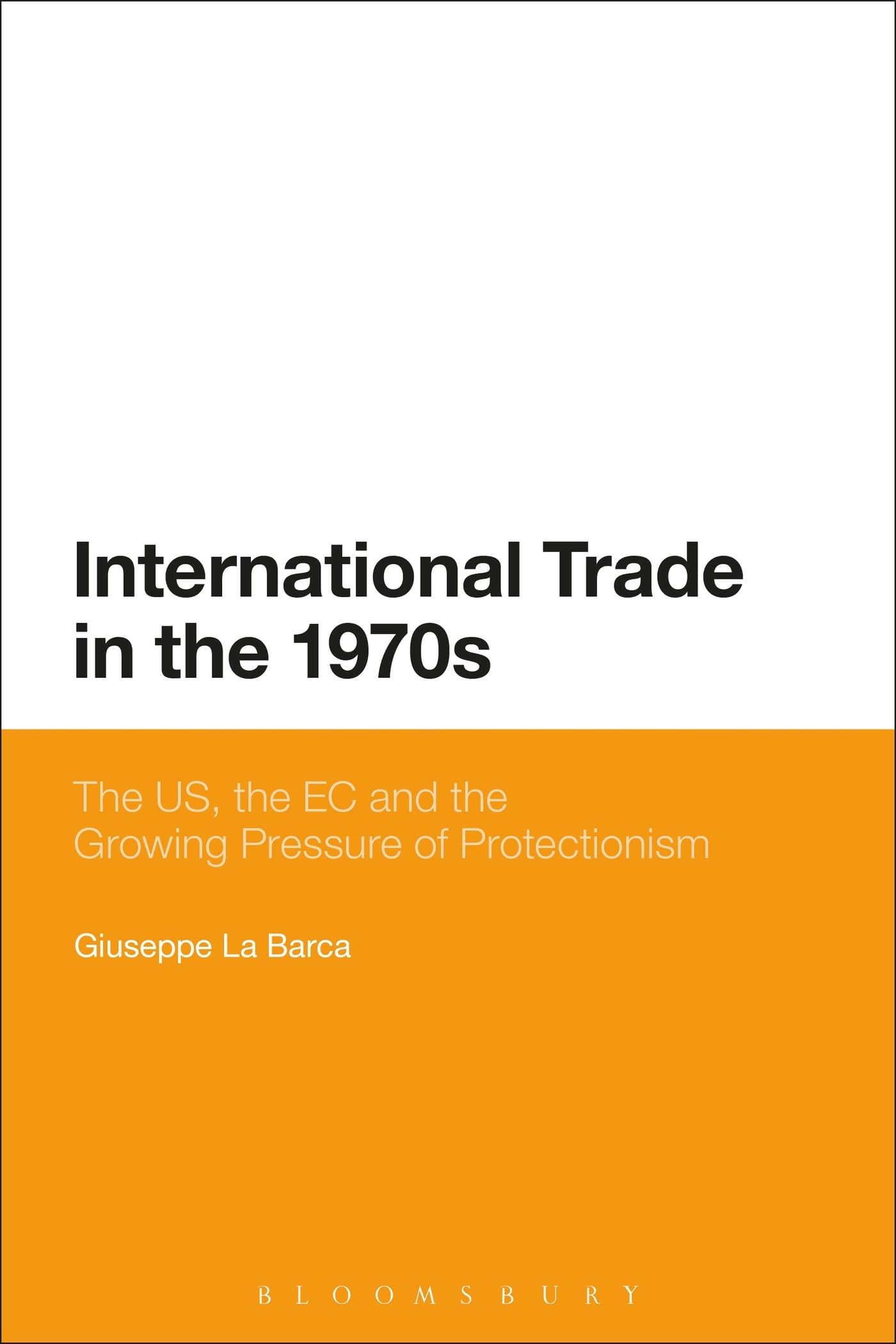 International Trade in the 1970s: The Us, The Ec And The Growing Pressure Of Protectionism