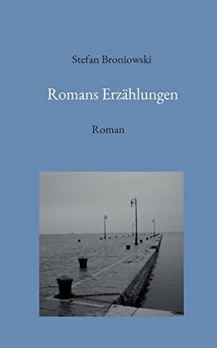 Romans Erzählungen: Roman