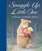 Snuggle Up, Little One: A Treasury of Bedtime Stories