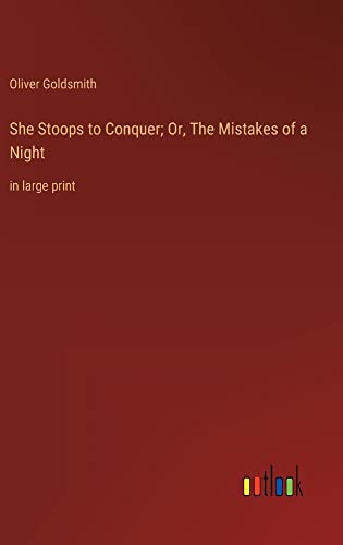 Die Buchhandlung in Oelde hat das Buch She Stoops to Conquer; Or, The Mistakes of a Night: in large print