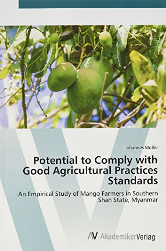 Potential to Comply with Good Agricultural Practices Standards: An Empirical Study of Mango Farmers in Southern Shan State, Myanmar