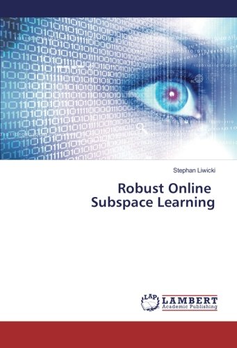 Robust Online Subspace Learning