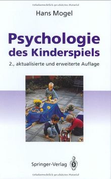 Psychologie des Kinderspiels: Von den frühesten Spielen bis zum Computerspiel