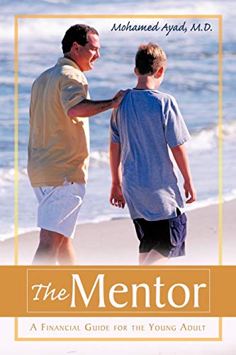 The Mentor: A Financial Guide for the Young Adult