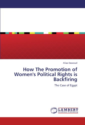 How The Promotion of Women's Political Rights is Backfiring: The Case of Egypt