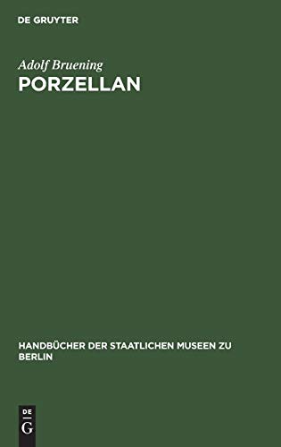 Porzellan (Handbücher der Staatlichen Museen zu Berlin, 13, Band 13)