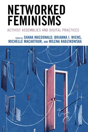 Networked Feminisms: Activist Assemblies and Digital Practices