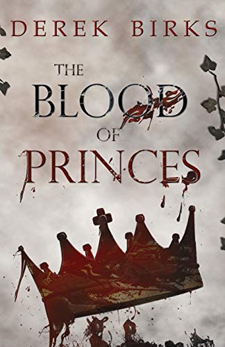 The Blood of Princes (The Wars of the Roses, Band 6)