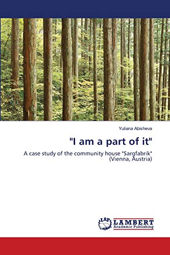 I am a part of it: A case study of the community house Sargfabrik (Vienna, Austria)