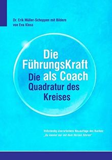 Die FührkungsKraft als Coach: Die Quadratur des Kreises