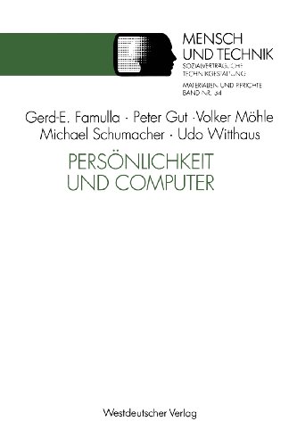 Persönlichkeit und Computer (Sozialverträgliche Technikgestaltung, Materialien und Berichte)