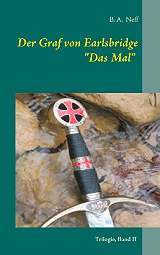 Der Graf von Earlsbridge, Trilogie, Band II: Das Mal