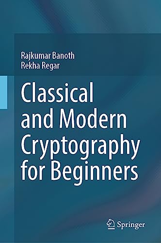 Classical and Modern Cryptography for Beginners