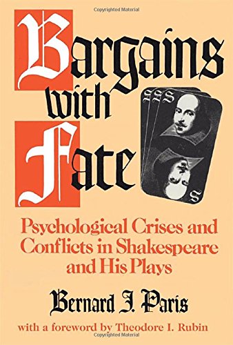 Bargains with Fate: Psychological Crises and Conflicts in Shakespeare and His Plays
