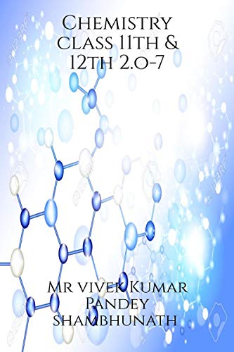 Chemistry class 11th & 12th 2.o-7