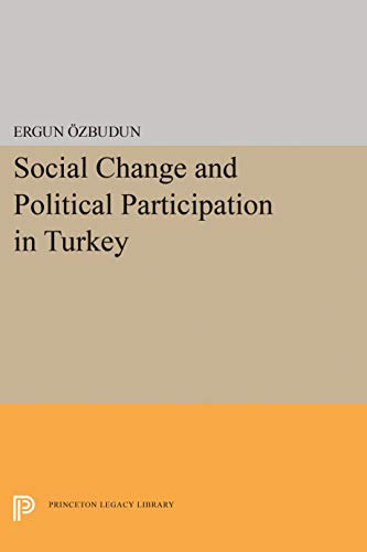 Social Change and Political Participation in Turkey (Center for International Affairs, Harvard University)