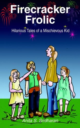 Firecracker Frolic: Hilarious Tales of a Mischievous Kid
