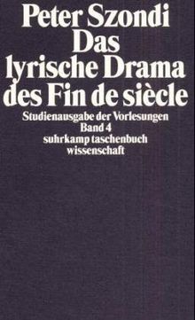 Das lyrische Drama des Fin de siècle. Hrsg. von Henriette Beese. (Studienausgabe der Vorlesungen, Band 4.)