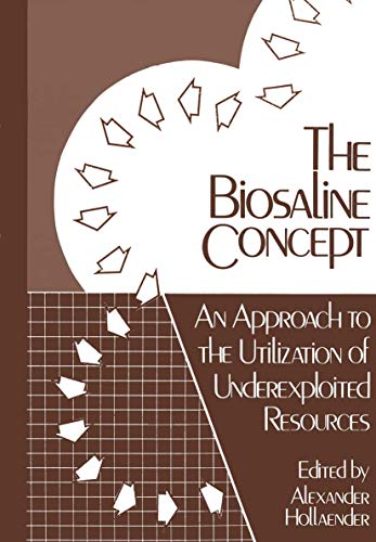 The Biosaline Concept: An Approach To The Utilization Of Underexploited Resources (Environmental Science Research, 14, Band 14)