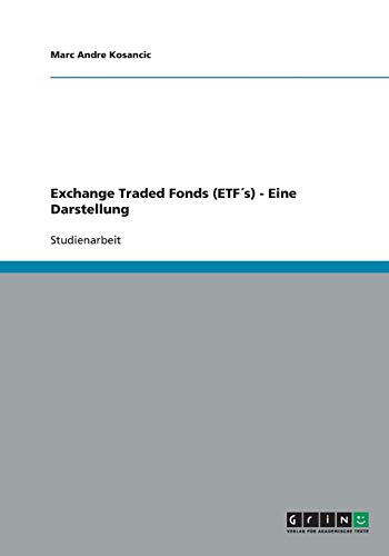 Exchange Traded Fonds (ETF´s) - Eine Darstellung