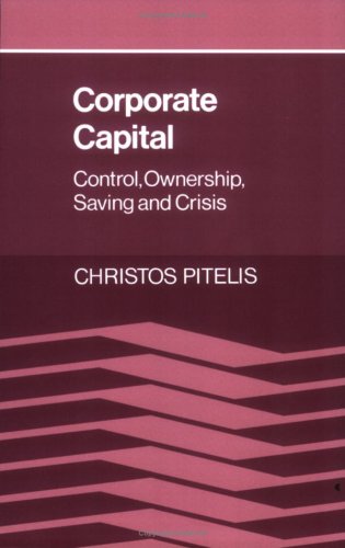 Corporate Capital: Control, Ownership, Saving and Crisis