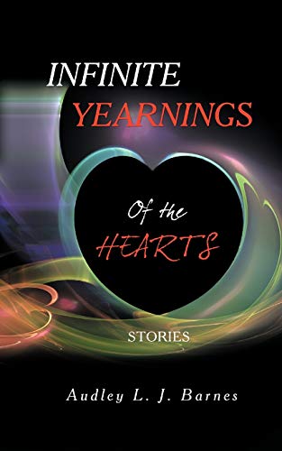 INFINITE YEARNINGS: Of the HEARTS