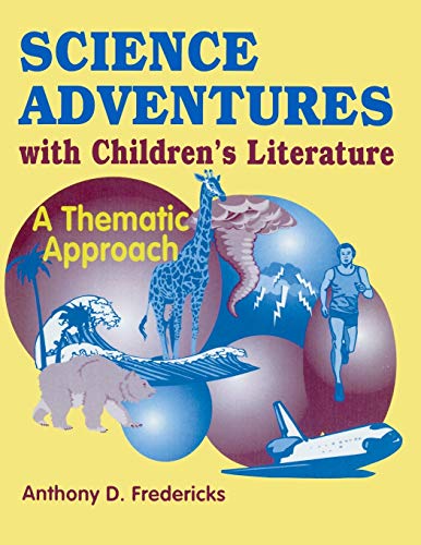 Science Adventures with Children's Literature: A Thematic Approach (Through Children's Literature)