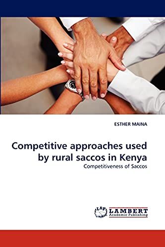 Competitive approaches used by rural saccos in Kenya: Competitiveness of Saccos