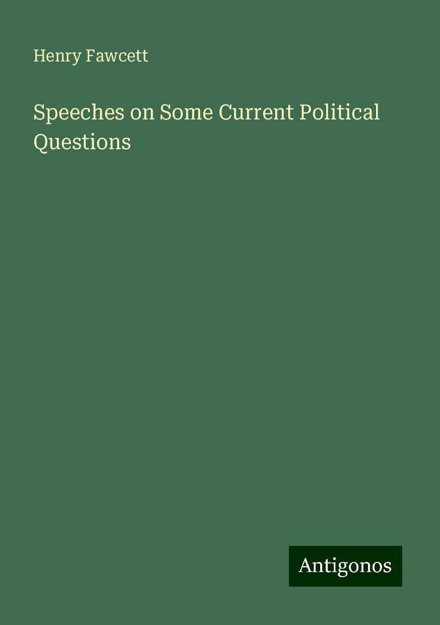 Speeches on Some Current Political Questions