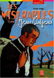 Les misérables. Vol. 1. Jean Valjean