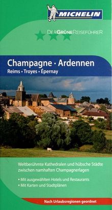 MICHELIN - Der Grüne Reiseführer: Champagne Ardennen