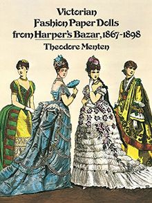 Victorian Fashion Paper Dolls from Harper's Bazar, 1867-1898 von Ted Menten  | Buch | Zustand gut