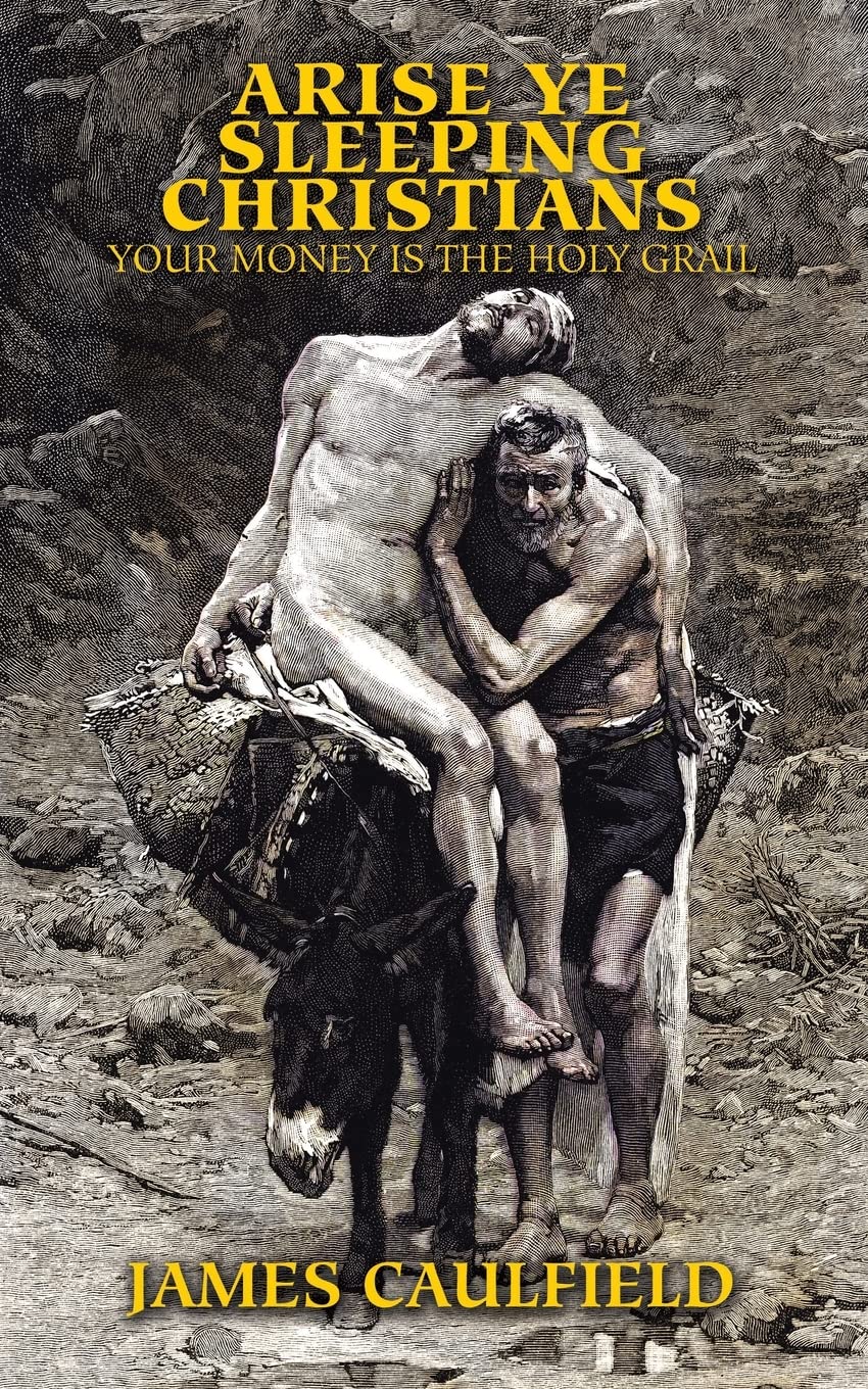 Arise Ye Sleeping Christians: Your Money is the Holy Grail