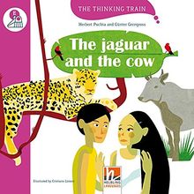 The jaguar and the cow, mit Online-Code: The Thinking Train, Level e (für vertiefenden und bilingualen Unterricht)