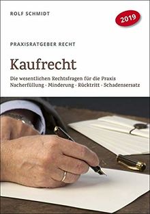 Kaufrecht: Sachmängelgewährleistung; Nacherfüllung; Rücktritt; Minderung; Schadensersatz