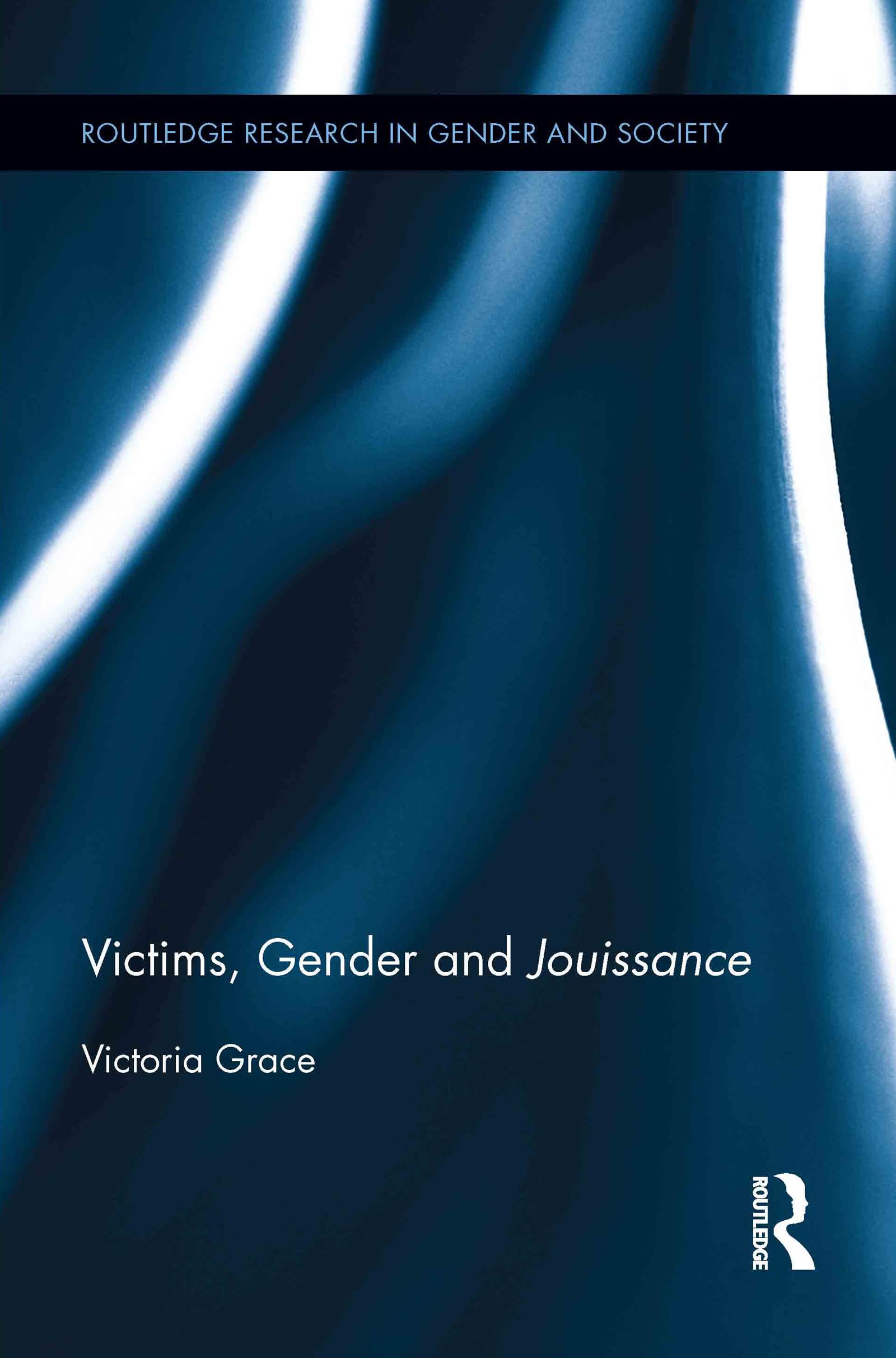 Victims, Gender and Jouissance (Routledge Research in Gender and Society, 32, Band 32)