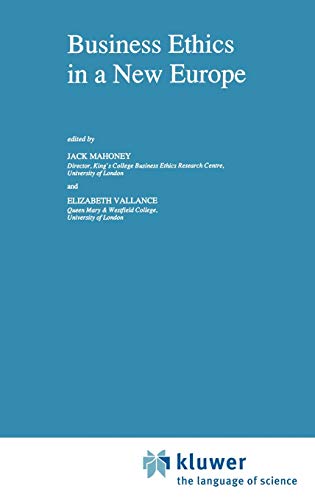Business Ethics in a New Europe (Issues in Business Ethics, 3, Band 3)