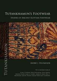 Tutankhamun's Footwear: Studies of Ancient Egyptian Footwear