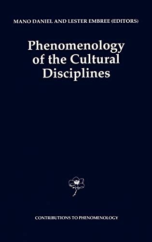 Phenomenology of the Cultural Disciplines (Contributions to Phenomenology, 16, Band 16)