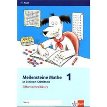 Meilensteine Mathe in kleinen Schritten / Ziffernschreibkurs